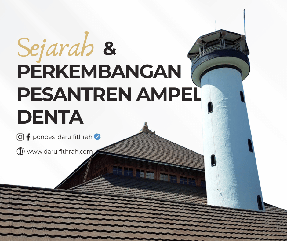 SEJARAH DAN PERKEMBANGAN PESANTREN AMPEL DENTA SEJARAH DAN PERKEMBANGAN PESANTREN AMPEL DENTA