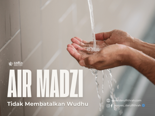 AIR MADZI TIDAK MEMBATALKAN WUDHU