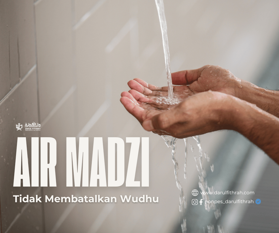 AIR MADZI TIDAK MEMBATALKAN WUDHU