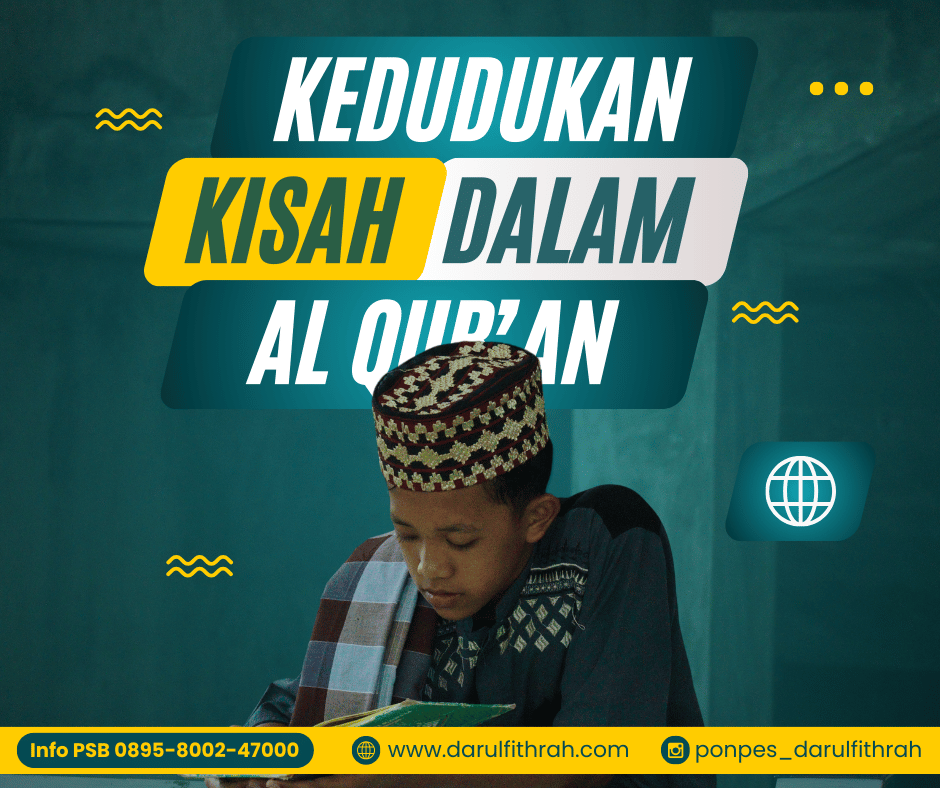 Kedudukan Kisah Dalam Al-Qur’an Kedudukan Kisah Dalam Al-Qur’an